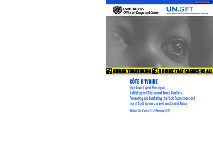 Human rights abuses / Crimes against humanity / Sex crimes / International criminal law / Ethics / Protocol to Prevent /  Suppress and Punish Trafficking in Persons /  especially Women and Children / Trafficking of children / Sexual slavery / United Nations Global Initiative to Fight Human Trafficking / Human trafficking / Slavery / Crime