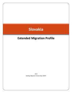 Slovakia Extended Migration Profile 2010 Building Migration Partnerships (BMP)