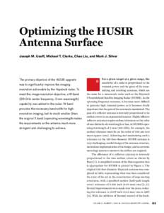 Optimizing the HUSIR Antenna Surface Joseph M. Usoff, Michael T. Clarke, Chao Liu, and Mark J. Silver The primary objective of the HUSIR upgrade was to significantly improve the imaging