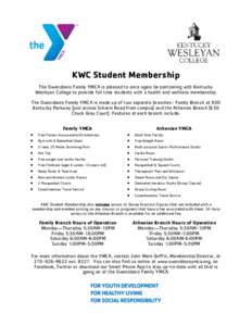 KWC Student Membership The Owensboro Family YMCA is pleased to once again be partnering with Kentucky Wesleyan College to provide full time students with a health and wellness membership. The Owensboro Family YMCA is mad