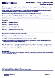 SME Business Lending Application Form Republic of Ireland Thank you for your recent enquiry in relation to credit facilities. We require this application form and agreed attachments to consider your request. You can comp