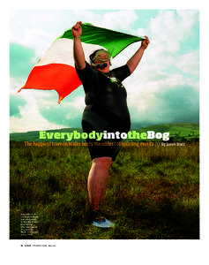 EverybodyintotheBog The happiest town in Wales hosts the oddest of sporting events /// By James Sturz Julia Galvin of Listowel, Ireland, has competed