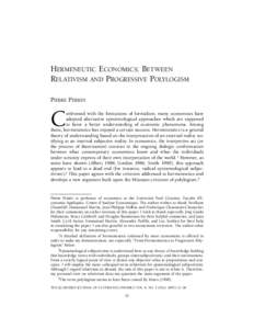HERMENEUTIC ECONOMICS: BETWEEN RELATIVISM AND PROGRESSIVE POLYLOGISM PIERRE PERRIN