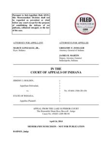 Pursuant to Ind.Appellate Rule 65(D), this Memorandum Decision shall not be regarded as precedent or cited before any court except for the purpose of establishing the defense of res judicata, collateral estoppel, or the 