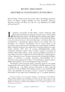 Histos  () XXVIII–XLVIII  REVIEW–DISCUSSION HISTORICAL CONTINGENCY IN POLYBIUS Felix K. Maier, ‘Überall mit dem Unerwarteten rechnen’. Die Kontingenz historischer Prozesse bei Polybios. Vestigia. 