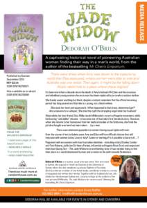 Deborah O’Brien A captivating historical novel of pioneering Australian women finding their way in a man’s world, from the author of the bestselling Mr Chen’s Emporium. Published by Bantam September 2013