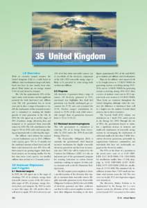 35 United Kingdom 1.0 Overview With its extensive natural resource the United Kingdom (UK) is a world leader in offshore wind development, large-scale landbased sites have by now mostly been completed. Wind makes up on a