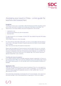 Arranging your travel to China – a mini guide for teachers and researchers Introduction Travelling to China to carry out activities within the framework of SDC should be viewed as any other travel activity carried out 
