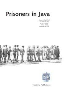Prisoners in Java Accounts by Allied Prisoners of War