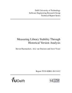 Delft University of Technology Software Engineering Research Group Technical Report Series Measuring Library Stability Through Historical Version Analysis