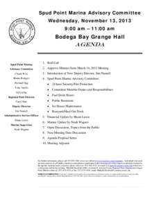 Spud Point Marina Advisory Committee Wednesday, November 13, 2013 9:00 am – 11:00 am Bodega Bay Grange Hall