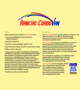 FARES:  SCHEDULE: There are three ways to ride the RANCHO CORDOVAN :