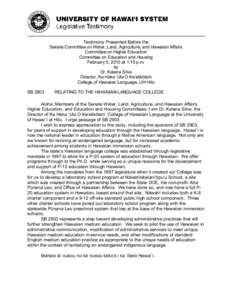 Testimony Presented Before the Senate Committee on Water, Land, Agriculture, and Hawaiian Affairs Committee on Higher Education Committee on Education and Housing February 5, 2010 at 1:15 p.m. by