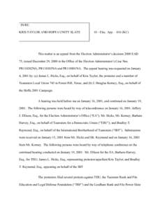 IN RE: KRIS TAYLOR AND HOFFA UNITY SLATE 01 - Elec. App. – 016 (KC)  This matter is an appeal from the Election Administrator’s decision 2000 EAD