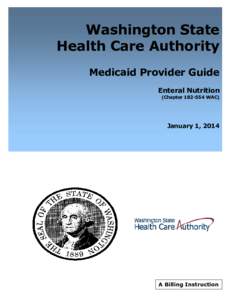 Washington State Health Care Authority Medicaid Provider Guide Enteral Nutrition  (Chapter[removed]WAC)