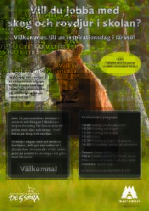 Vill du jobba med skog och rovdjur i skolan? Välkommen till en inspirationsdag i Järvsö! OBS! Tillfället den 15 juni är