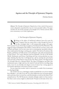 Aquinas and the Principle of Epistemic Disparity Nicholas Rescher Abstract: The Principle of Epistemic Disparity has it that a mind of lesser power cannot adequately comprehend the ways of a more powerful intellect. The 