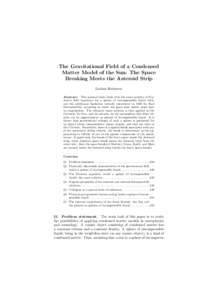 The Gravitational Field of a Condensed Matter Model of the Sun: The Space Breaking Meets the Asteroid Strip Larissa Borissova Abstract: This seminal study deals with the exact solution of Einstein’s field equations for