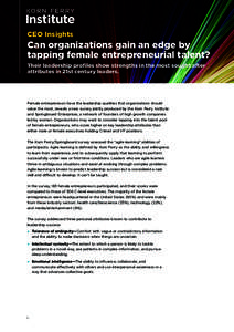 CEO Insights  Can organizations gain an edge by tapping female entrepreneurial talent? Their leadership profiles show strengths in the most sought after attributes in 21st century leaders.