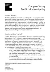 Compton Verney Conflict of interest policy Executive summary The Bribery Act 2010 came into force on 1 JulyIn anticipation of this and in order to ensure that Compton Verney has policies and procedures in place to