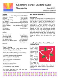 Kincardine Sunset Quilters’ Guild June 2015 Newsletter bmts.com/~quiltguild Agenda Welcome