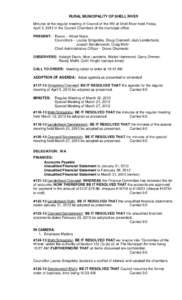 RURAL MUNICIPALITY OF SHELL RIVER Minutes of the regular meeting of Council of the RM of Shell River held Friday, April 5, 2013 in the Council Chambers of the municipal office. PRESENT: Reeve – Albert Nabe Councillors 