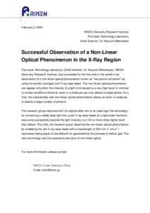 February 2, 2005 RIKEN Discovery Research Institute The Laser Technology Laboratory Chief Scientist: Dr. Katsumi Midorikawa  Successful Observation of a Non-Linear