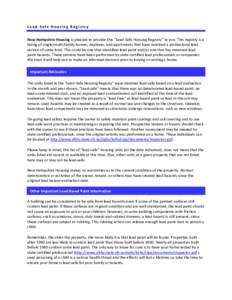 Lead-Safe Housing Registry New Hampshire Housing is pleased to provide this “Lead-Safe Housing Registry” to you. This registry is a listing of single/multi-family homes, duplexes, and apartments that have received a 