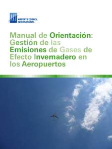 Manual de Orientación: Gestión de las Emisiones de Gases de Efecto Invernadero en los Aeropuertos