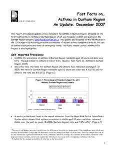 Fast Facts on… Asthma in Durham Region An Update: December 2007 This report provides an update on key indicators for asthma in Durham Region. It builds on the first Fast Facts on…Asthma in Durham Region, which was re