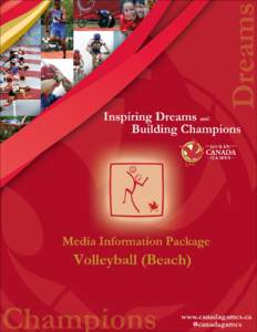 Media Information Package Beach Volleyball A. HISTORY OF THE SPORT B. CANADA GAMES SPORT HISTORY AND PAST RESULTS C. NUMBER OF ATHLETES ON TEAM D. EVENT FORMAT AND RULES OF PLAY