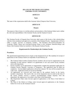 BYLAWS OF THE GRADUATE SCHOOL EMPORIA STATE UNIVERSITY ARTICLE I Name The name of this organization shall be the Graduate School, Emporia State University. ARTICLE II