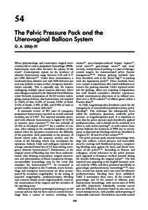 54 The Pelvic Pressure Pack and the Uterovaginal Balloon System G. A. Dildy III  When pharmacologic and conservative surgical interventions fail to correct postpartum hemorrhage (PPH),