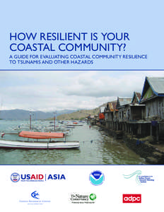 How Resilient Is Your Coastal Community? A Guide for Evaluating Coastal Community Resilience to Tsunamis and Other Hazards