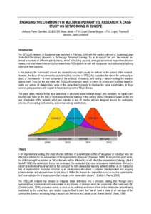 ENGAGING THE COMMUNITY IN MULTIDISCIPLINARY TEL RESEARCH: A CASESTUDY ON NETWORKING IN EUROPE Anthony Fisher Camilleri, SCIENTER, Noaa Barak, ATOS Origin, Daniel Burgos, ATOS Origin, Thomas D Ullmann, Open University Int