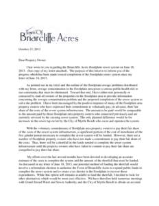October 15, 2013  Dear Property Owner: I last wrote to you regarding the Briarcliffe Acres floodplain sewer system on June 18, [removed]See copy of my letter attached). The purpose of this letter is to inform you of the pr