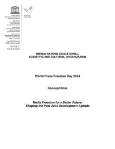 UNITED NATIONS EDUCATIONAL, SCIENTIFIC AND CULTURAL ORGANIZATION World Press Freedom Day[removed]Concept Note