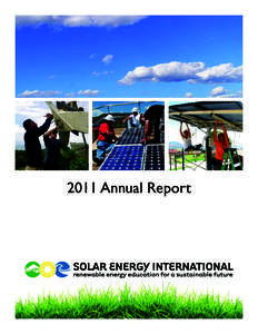 2011 Annual Report  A word from our co-founder Johnny Weiss Greetings! Solar Energy International