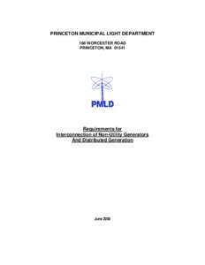 PRINCETON MUNICIPAL LIGHT DEPARTMENT 168 WORCESTER ROAD PRINCETON, MA[removed]Requirements for Interconnection of Non-Utility Generators