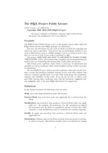 The LATEX Project Public License LPPL Version 1.3c[removed]Copyright 1999, 2002–2008 LATEX3 Project Everyone is allowed to distribute verbatim copies of this license document, but modification of it is not allowed.