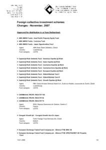 Foreign collective investment schemes Changes - November, 2007 Approved for distribution in or from Switzerland: ·