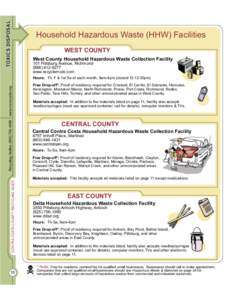 TOXICS DISPOSAL  Household Hazardous Waste (HHW) Facilities WEST COUNTY West County Household Hazardous Waste Collection Facility 101 Pittsburg Avenue, Richmond