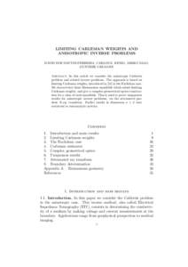 LIMITING CARLEMAN WEIGHTS AND ANISOTROPIC INVERSE PROBLEMS DAVID DOS SANTOS FERREIRA, CARLOS E. KENIG, MIKKO SALO, GUNTHER UHLMANN Abstract. In this article we consider the anisotropic Calder´on problem and related inve