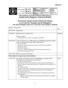 Annex 2  “Strengthening Agricultural Market Information in Thailand and the Philippines” (MTF/RAS/359/JPN)  Provisional Agenda of Joint National Workshop