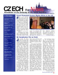 CZECH the News  Newsletter of the Embassy of the Czech Republic In this issue: Havel Promoted Human Rights While in the US...........................1