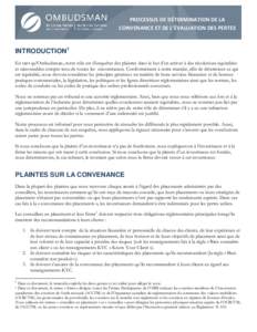 PROCESSUS DE DÉTERMINATION DE LA CONVENANCE ET DE L’ÉVALUATION DES PERTES INTRODUCTION1 En tant qu’Ombudsman, notre rôle est d’enquêter des plaintes dans le but d’en arriver à des résolutions équitables et