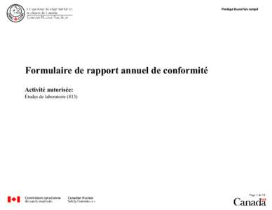 Protégé B une fois rempli  Formulaire de rapport annuel de conformité Activité autorisée:  Études de laboratoire (813)