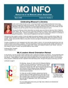 MO INFO  NEWSLETTER OF THE MISSOURI LIBRARY ASSOCIATION March[removed]Volume 40, Number 2