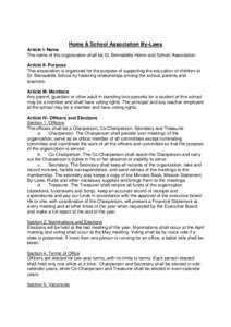 Home & School Association By-Laws Article l- Name The name of the organization shall be St. Bernadette Home and School Association. Article II- Purpose This association is organized for the purpose of supporting the educ