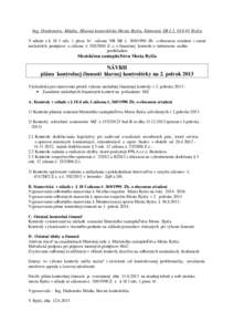 Ing. Drahomíra Múdra, Hlavná kontrolórka Mesta Bytča, Námestie SR č.1, [removed]Bytča V súlade s § 18 f ods. 1 písm. b/ zákona NR SR č. [removed]Zb. o obecnom zriadení v znení neskorších predpisov a zákon